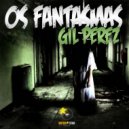 Gil Perez - Os Fantasmas (Original Mix)