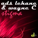 Ads Lehane & Wahne C - Stigma (Original Mix)