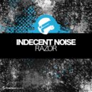 Indecent Noise - Razor (Substate Remix)