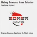 Matvey Emerson pres. Anna Satonina - You Know (Apartment 10 Dub Remix)