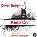 Oliver Bailey - Keep On