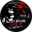 Alexey Kotlyar - Play Hard Or Shut Up