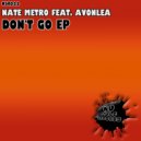 Nate Metro Feat. Avonlea - Don\'t Go (Original Mix)