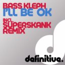 Bass Kleph - I'll Be Ok