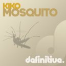 Kiko - Mosquito