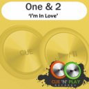 One & 2 - I\'m In Love (Original Mix)