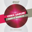 Chris Sadler - Take It Shake It