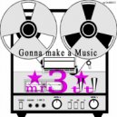 mr3tt - Gonna Make A Music (Original Mix)