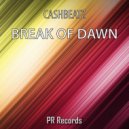 Cashbeatz - Break of Dawn