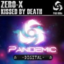 Zero-X - Kissed By Death (Original Mix)