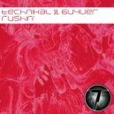 Technikal & Guyver - Rushin (P.H.A.T.T Remix)