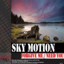 Sky Motion - Need You (Original Mix)
