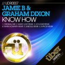 Jamie B & Graham Dixon - Know How