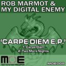 Rob Marmot & My Digital Enemy - Two More Nights (Original Mix)