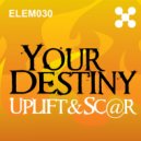 Uplift & Sc@r - Your Destiny