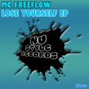 MC Freeflow - Lose Yourself