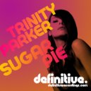 Trinity Parker - Sugar Pie (Original Mix)