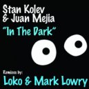 Stan Kolev & Juan Mejia - In The Dark
