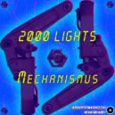 2000 Lights - Mechanismus (Original Mix)