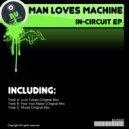 Man Loves Machine - Fear Your Maker