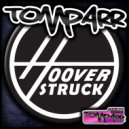 Tom Parr - Hooverstruck (Off-Beat Mix)
