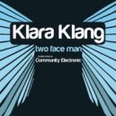 Klara Klang - Two Face Man (Community Electronic Remix)