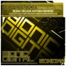 Cally & Juice feat. MC Shocker - Bionic Decade Anthem (Swankie DJ & Kashi Remix)