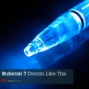 Rubicon 7 - Dream Like This (Josh Abrams Remix)