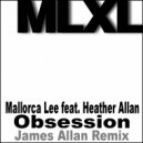 Mallorca Lee feat. Heather Allan - Obsession