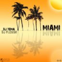 Dj Flexor & Dj Tema - Miami (Original Mix)
