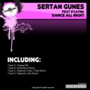 Sertan Gunes ft D'layna - Dance All Night