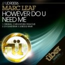 Marc Leaf - However Do U Need Me (Si Biddle Remix)