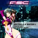 Doctor V. & Mister L. - Pumpin\' Shit (Butterfly Effectz Remix)
