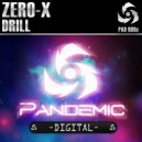 Zero-X - Drill (Original Mix)