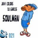 Javi Colors & DJ Garces - Soulman (Mr Clean In Mallorca Mix)