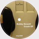 Bobby Dowell - Crash (Angel Alanis Remix)