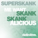 Superskank - Skankalicious