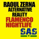 Raoul Zerna & Alternative Reality - Flamenco Nightlife (Alfonso Padilla Remix)