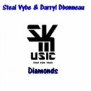 Steal Vybe & Darryl Dbonneau - Diamonds