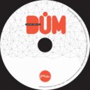 Dum - All Over Your Face (Without Edit)