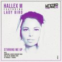 Hallex M Feat. Ladybird - Stirring Me Up
