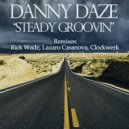 Danny Daze - Steady Groovin\' (Lazaro Casanova Remix)