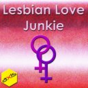Lesbian Love Junkie - Lesbian Love Junkie (Rachel Ellektra\'s No Tongues Dub)