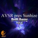 Avsr Pres. Sunhize - Drift Away Part II