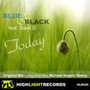 Blue & Black Feat.Sami D - Today (Michael Angelo Remix)