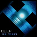 D.E.E.P - The Vision