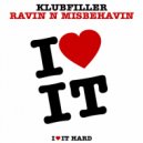 Klubfiller - Ravin N Misbehavin