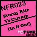 Sturdy Kitz Vs Cairnsy - In & Out (Original Mix)