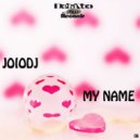 JoioDJ - My Name