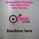 Dj Romantic & Dj Indigo & Nika Lenina - Sunshine Love